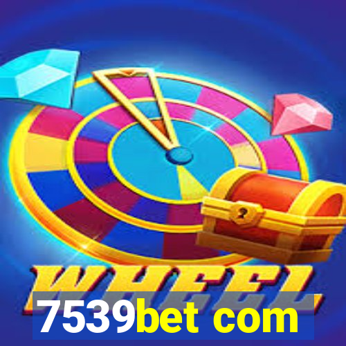 7539bet com